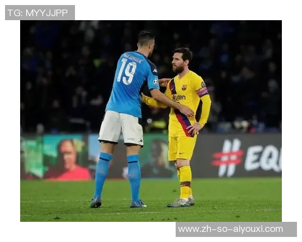 那不勒斯与巴萨激战回顾球迷心中的激情与遗憾